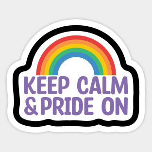 Keep Calm & Pride On LGBT Sticker